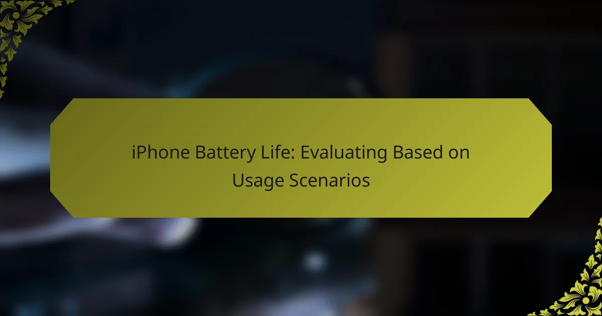 iPhone Battery Life: Evaluating Based on Usage Scenarios