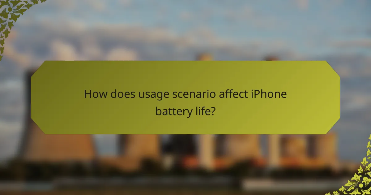 How does usage scenario affect iPhone battery life?