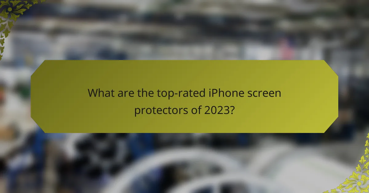 What are the top-rated iPhone screen protectors of 2023?