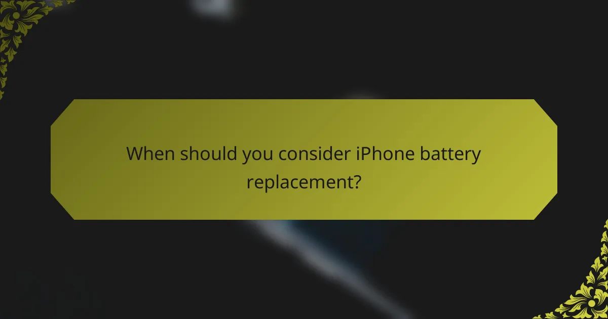 When should you consider iPhone battery replacement?